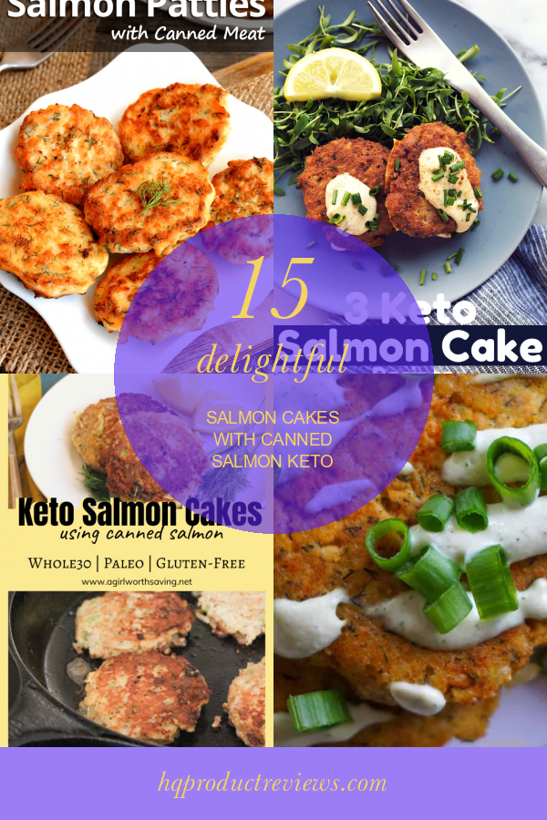 15 Delightful Salmon Cakes with Canned Salmon Keto Best Product Reviews